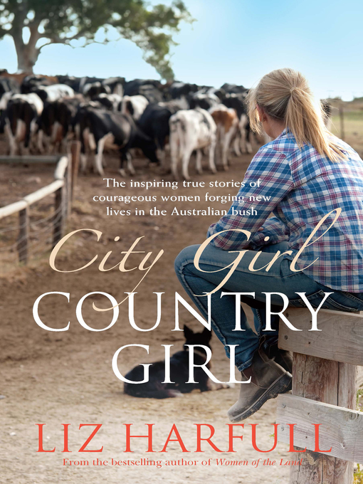 Title details for City Girl, Country Girl by Liz Harfull - Available